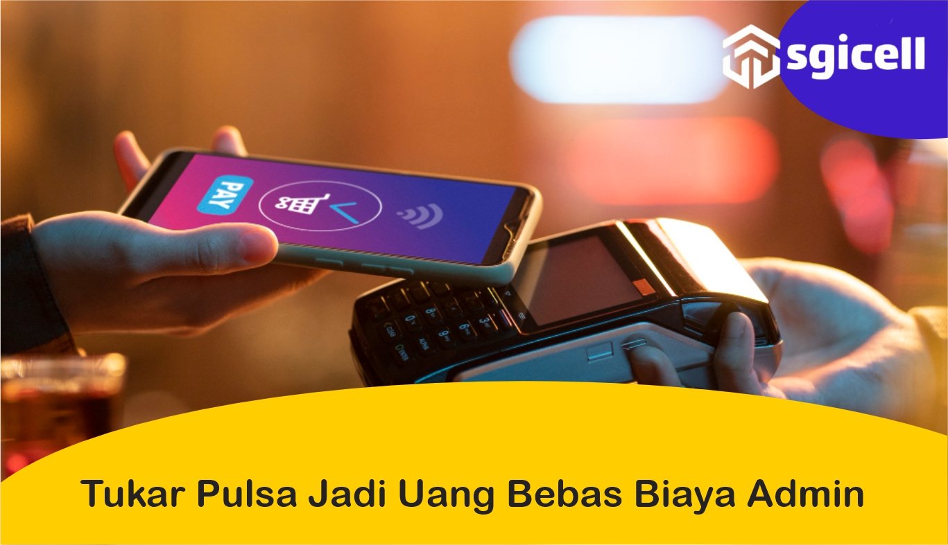 tukar pulsa jadi uang bebas biaya admin
