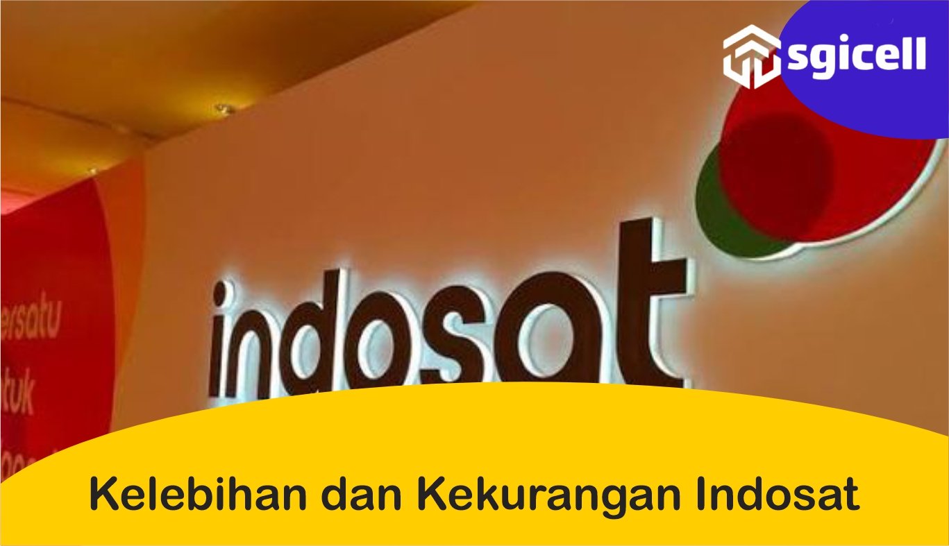 kelebihan dan kekurangan indosat