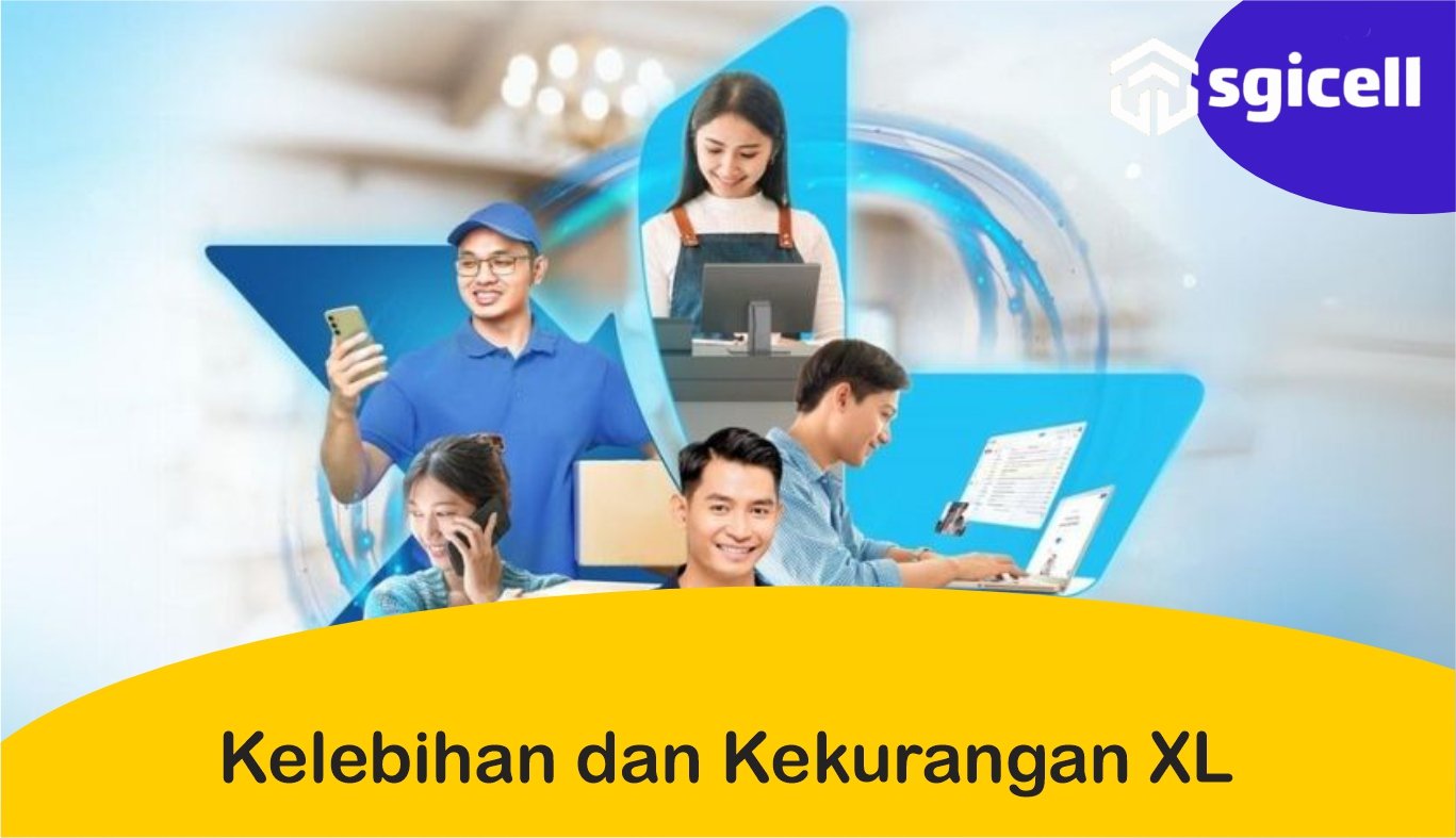 kelebihan dan kekurangan xl